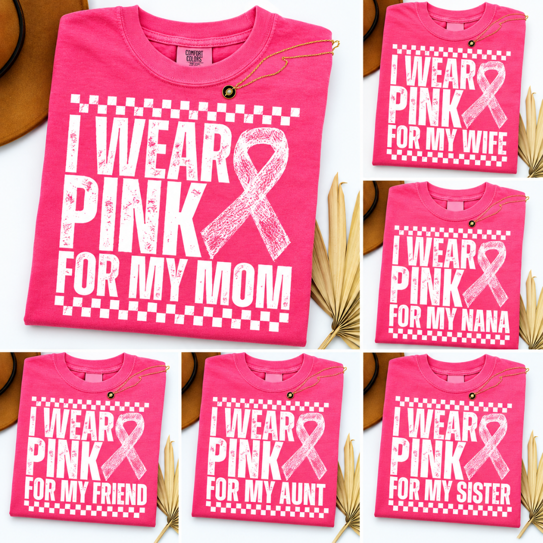 I Wear Pink For...